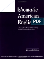 101421596 Barbara K Gaines Idiomatic American English a Step by Step Workbook for Learning Everyday American Expressions 1986