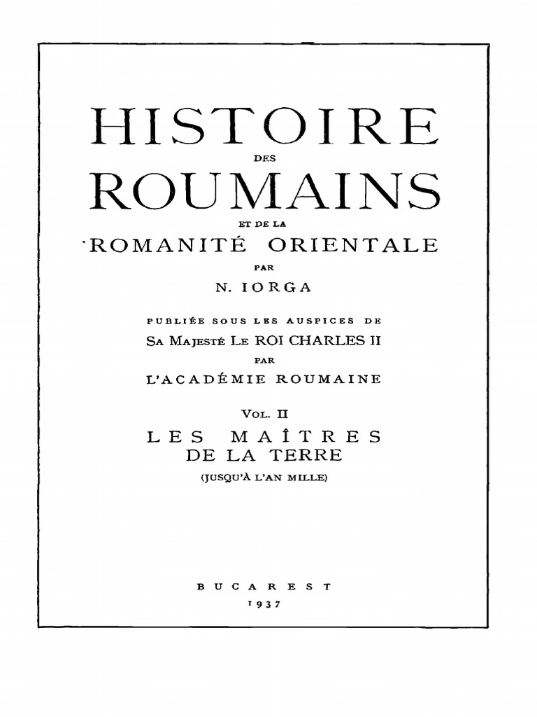 Nicolae Iorga - Histoire Des Roumains Et de La Romanité Orientale