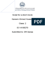 Script For A Short Movie Kareem Ahmed Hussien Class: 2 ID:14106270 Submitted To: DR - Sanaa