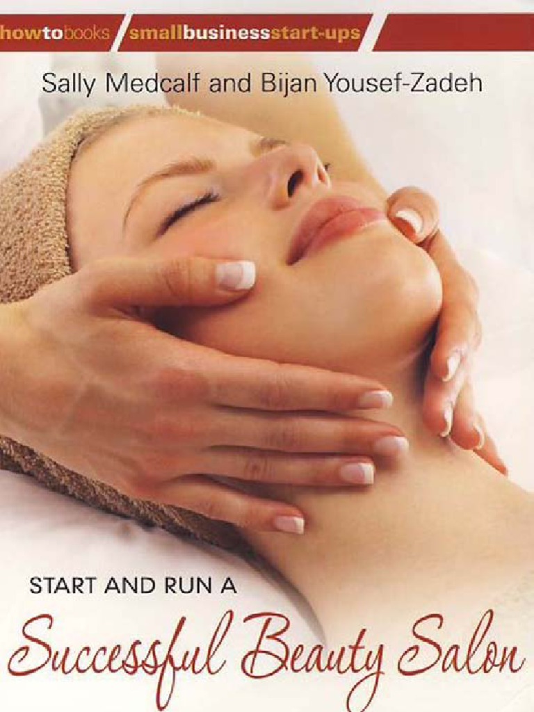 and Run A Successful Beauty - A Comprehensive Guide To or Acquiring Own Salon | PDF | Franchising | Business Plan