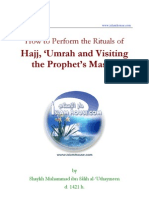 How to Perform the Rituals of Hajj, ‘Umrah and Visiting the Prophet’s Masjid [sallallaahu 'alayhi wasallam]...by Shaykh Muhammad ibn Sâlih al-‘Uthaymeen [rahimahullah] d. 1421 h.