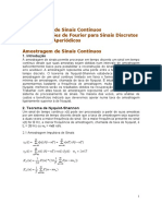 Amostragem de Sinais Contínuos Representações de Fourier para Sinais Discretos Periódicos e Aperiódicos Amostragem de Sinais Contínuos