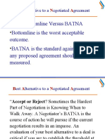 Bottomline Versus BATNA Bottomline Is The Worst Acceptable Outcome. BATNA Is The Standard Against Which Any Proposed Agreement Should Be Measured