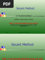 Secant Method: Civil Engineering Majors Authors: Autar Kaw, Jai Paul