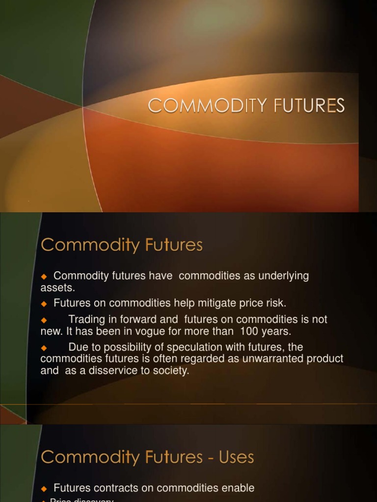 Commodity Futures | PDF | Futures Contract | Hedge (Finance)