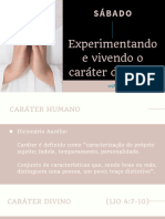 Sábado: Experimentando e Vivendo o Caráter de Deus