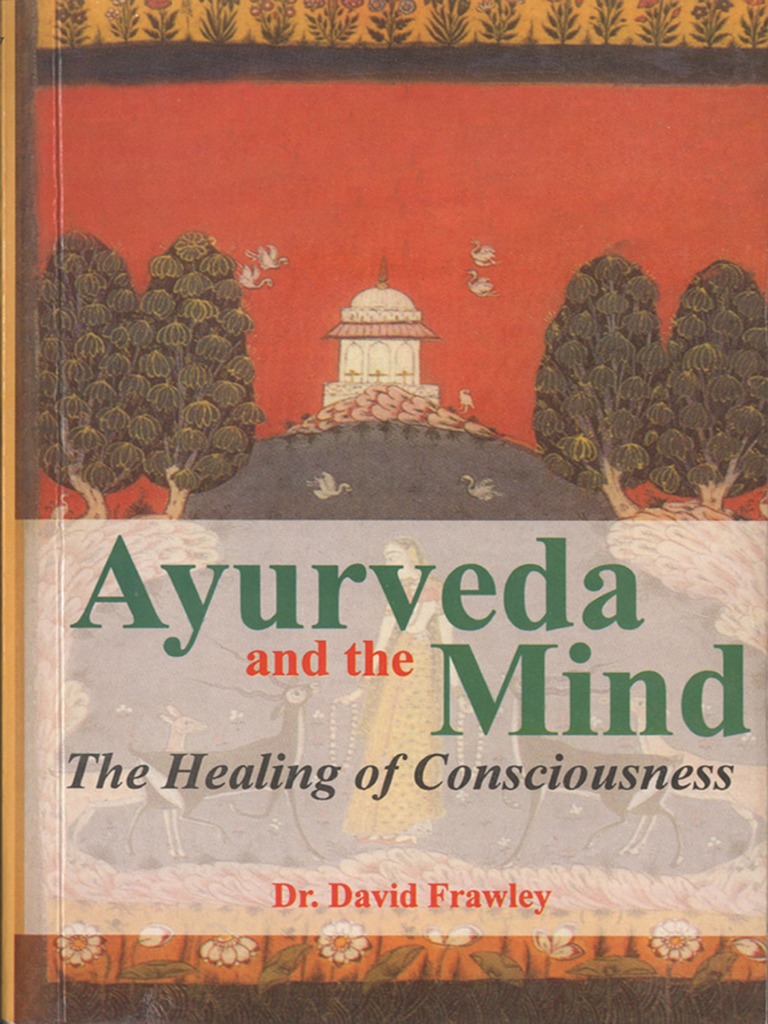 Ayurveda and The Mind David Frawley PDF PDF Yoga Ayurveda