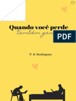 Quando Voce Perde Tambem Ganha - T.S Rodrigues