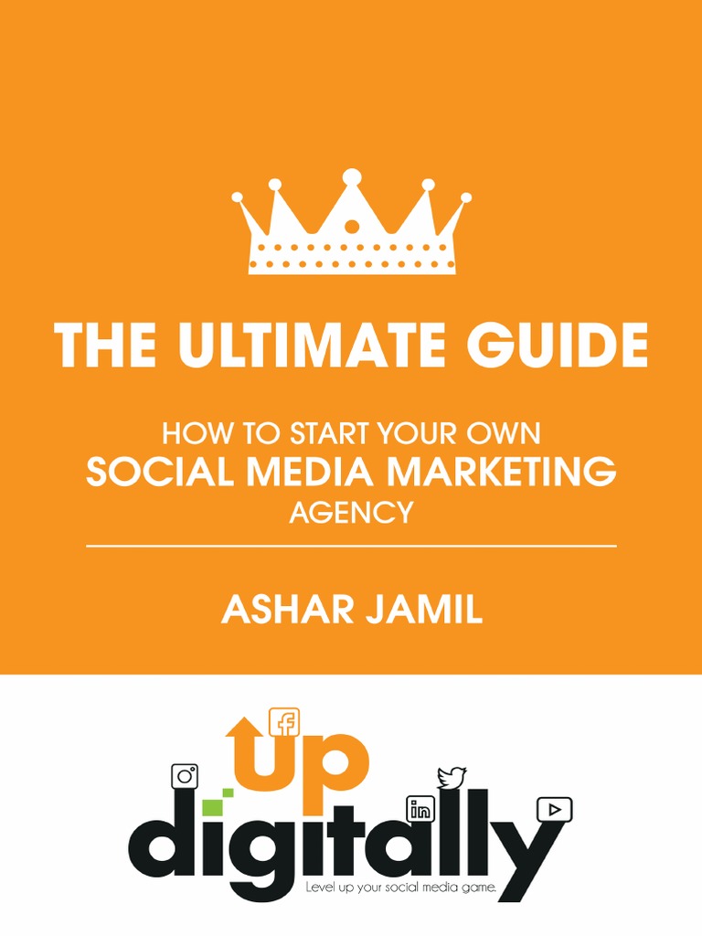 Ultimate Guide How To Start Your Social Media Marketing Agency | PDF