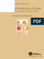 1. Los Curacas Hechiceros de Jauja. Batallas Mágicas y Legales en El Perú Colonial - José Carlos de La Puente Luna (PUCP, 2007)
