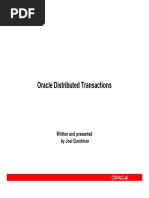 Oracle Distributed Transactions: Written and Presented by Joel Goodman