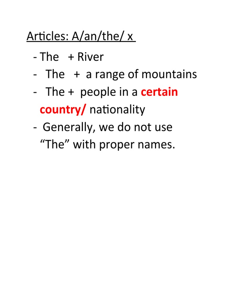 Articles: A/an/the/ X - The + River - The + A Range of Mountains - The ...