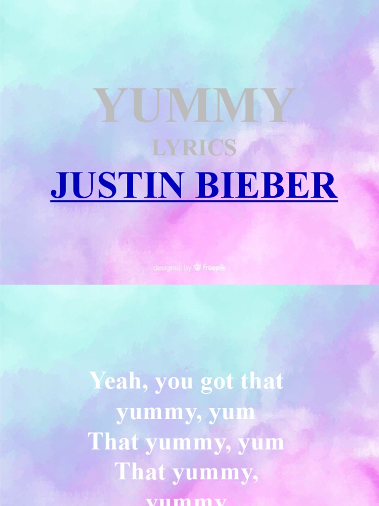 Yummy Lyrics by Justin Bieber | PDF | Language Arts & Discipline | Art