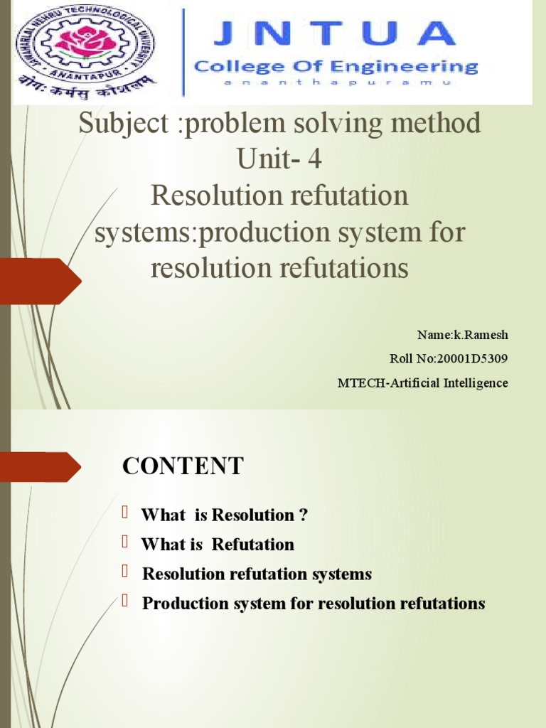 Subject:problem Solving Method Unit-4 Resolution Refutation Systems ...