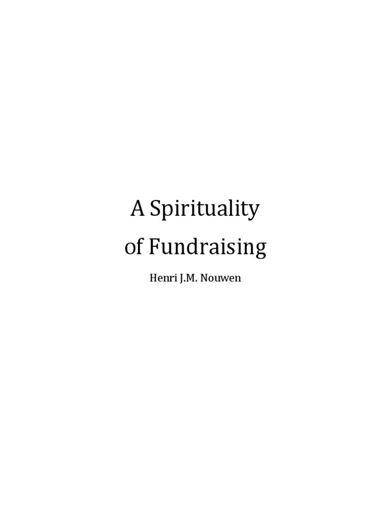 A Spirituality of Fundraising Henri J.M. Nouwen PDF Amor Oración