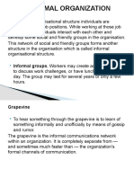 Informal Organization: Informal Groups. Workers May Create An Informal Group