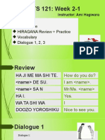 INTS 121: Week 2-1: HW Due Attendance HIRAGANA Review + Practice Vocabulary Dialogue 1, 2, 3
