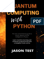 Test, Jason - QUANTUM COMPUTING WITH PYTHON_ the New Comprehensive Guide to Master Applied Artificial Intelligence in Physics. Learn Machine Learning and Computer Programming With a Complete Crash Course (2021)