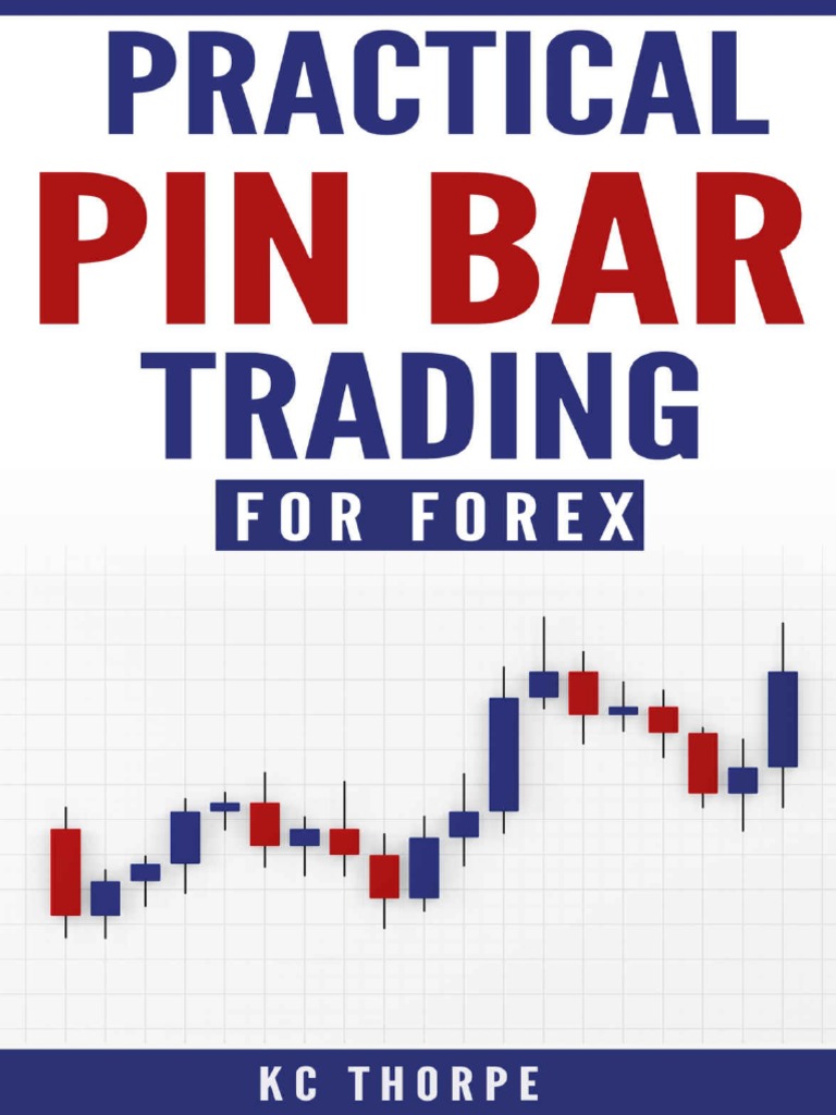 Practical Pin Bar Trading Strategies For Forex KC Thorpe PDF