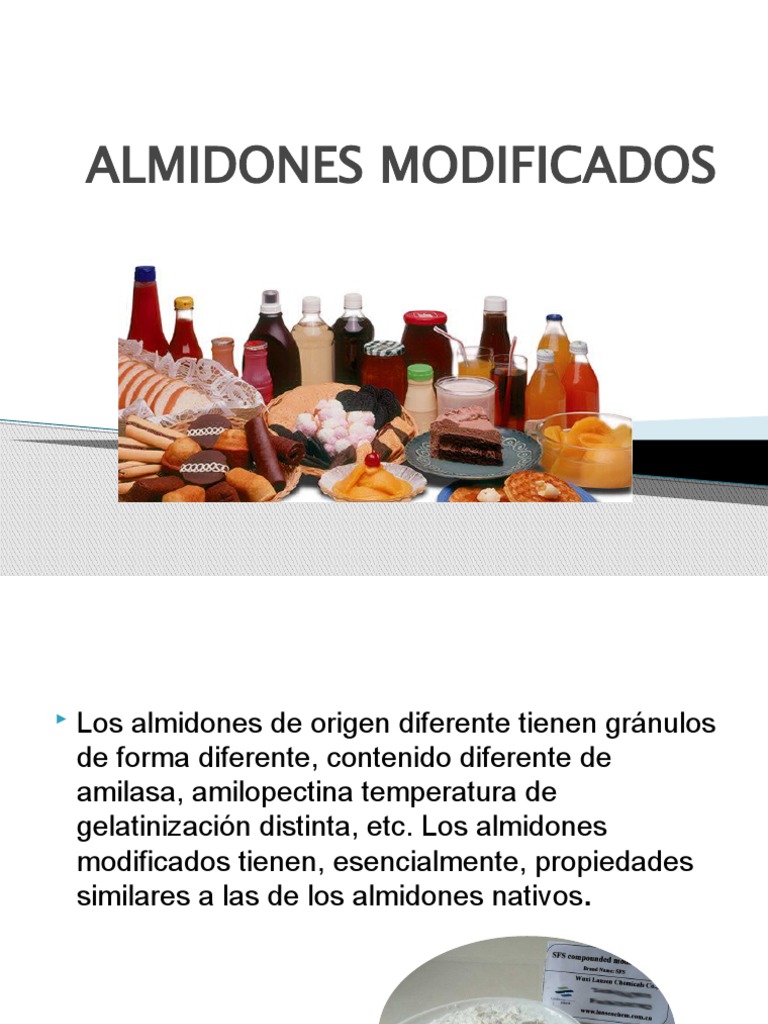 ALMIDONES MODIFICADOS y Usos | PDF | Almidón | Alimentos
