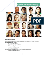 Appearance and Identity: 1. Look at The Photos. Which People Do You Think Are Being Described in The Statements Below?
