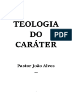 "Teologia do Caráter" pastor João Alves Martins