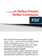Present Perfect/Present Perfect Continuous