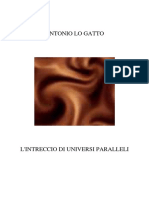Antonio Lo Gatto - L Intreccio Di Universi Paralleli
