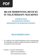 Beam Modifiying Devices in Teletherapy Machines: Nilesh Kumar PG Radiation Physics Department of Radiation Physics