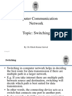 Computer Communication Network Topic: Switching: By: Dr. Ritesh Kumar Jaiswal