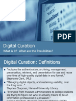 Digital Curation: What Is It? What Are The Possibilities?