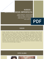 Berdasarkan keluhan pasien, pemeriksaan klinis dan radiografik, diagnosa yang paling tepat untuk kasus ini adalah Dentinogenesis Imperfecta