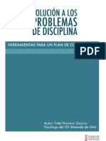 Solución A Los Problemas de Disciplina. Herramientas para Un Plan de Convivencia