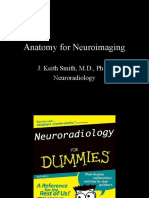 Anatomy For Neuroimaging: J. Keith Smith, M.D., Ph.D. Neuroradiology