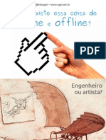 Ainda Existe Essa Coisa de Online e Offline?