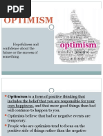 Optimism: Hopefulness and Confidence About The Future or The Success of Something