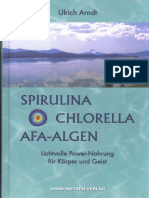 Ulrich Arndt - Spirulina, Chlorella, AFA-Algen - Lichtvolle Power-Nahrung Fur Korper Und Geist (2003)