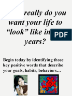 What Really Do You Want Your Life To "Look" Like in 3, 5 Years?