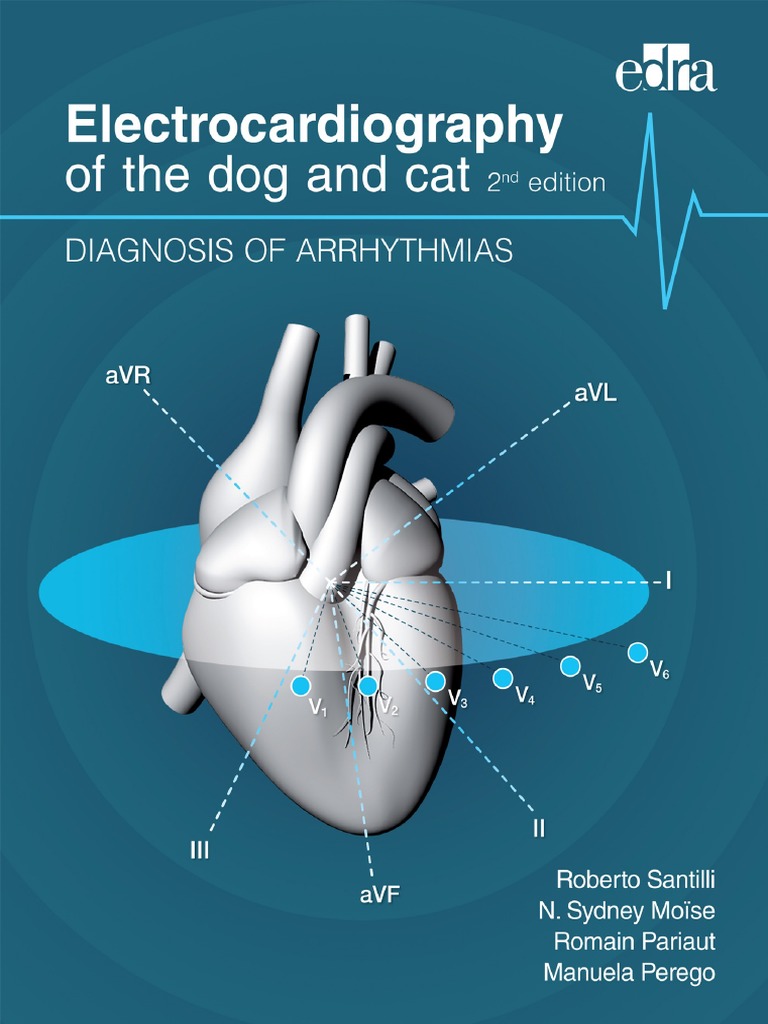 Roberto Santilli - Electrocardiography of The Dog and Cat