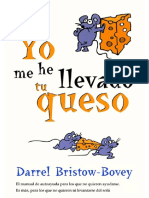 Yo Me He LLevado Tu Queso - Darrel Bristow-Bovey