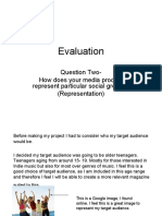 Evaluation: Question Two-How Does Your Media Product Represent Particular Social Groups? (Representation)