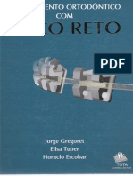 O Tratamento Ortodôntico Com Arco Reto Gregoret