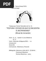 Postura y estado en que se encuentra el recipiendario