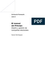 El Manual De El Principe Diseño y Gestión De Campañas Politicas - Xavier Dominguez