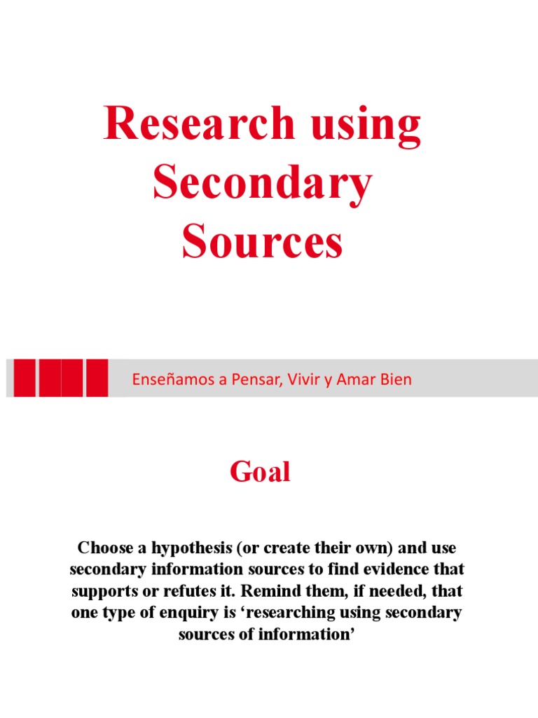 Research Using Secondary Sources: Enseñamos A Pensar, Vivir y Amar Bien ...