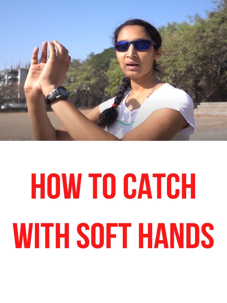 How To Catch With Soft Hands | PDF | Language Arts & Discipline | Self ...