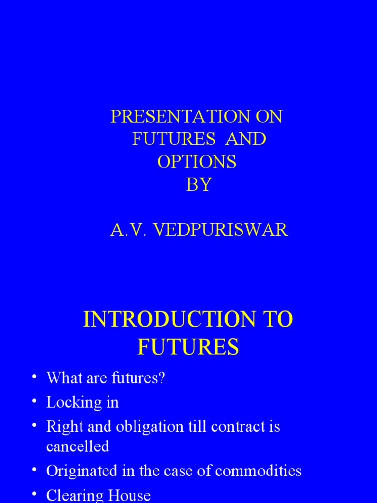 Futures and Options Market Overview | PDF | Financial Markets | Futures ...