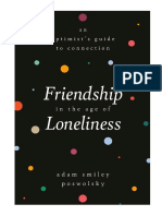 Friendship in The Age of Loneliness - An Optimist's Guide To Connection