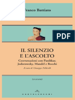 Il Silenzio e Lascolto. Conversazioni Con Panikkar, Jodorowsky, Mandel e Rocchi by Franco Battiato, G. Pollicelli (Editor)