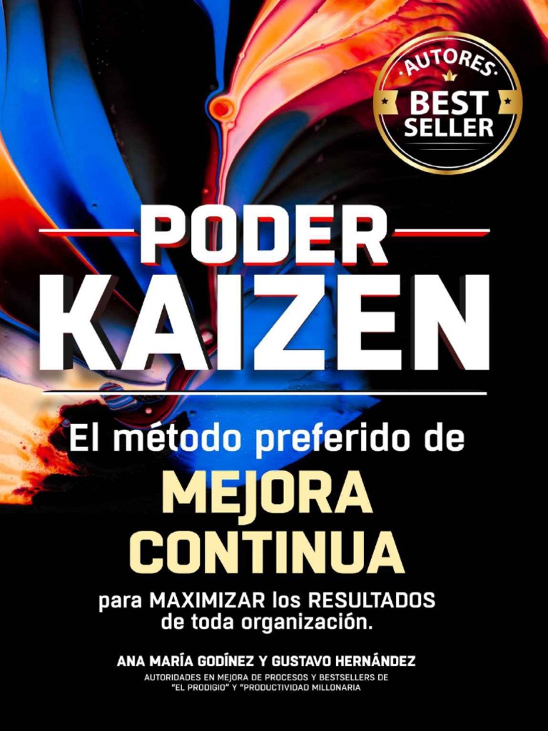 Poder KAIZEN El Método Preferido de MEJORA CONTÍNUA para Maximizar Los ...